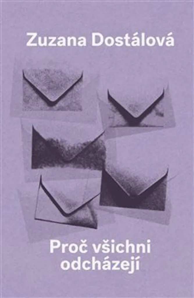 Proč všichni odcházejí par Zuzana Dostálová : Récit sur les Relations