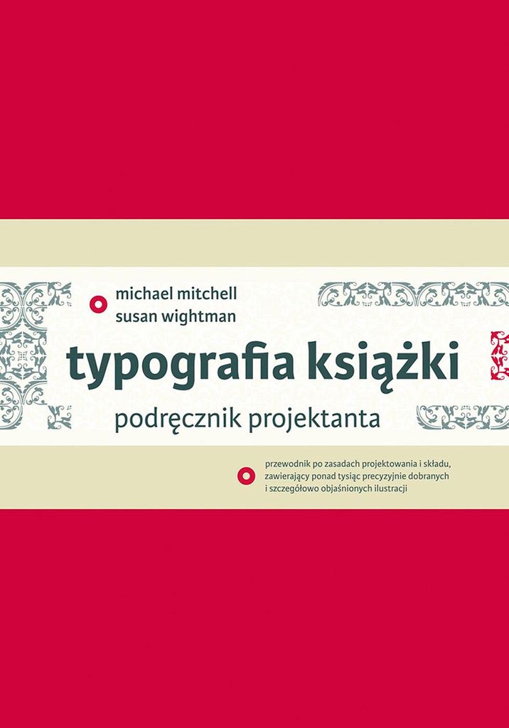 Typografia książki. Podręcznik projektanta - Michael Mitchell, Susan Wightman