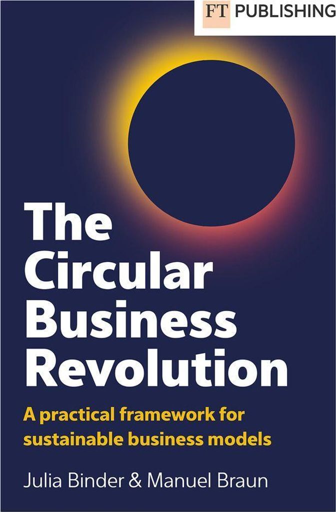 The Business Model Revolution: A practical framework for sustainable business strategy