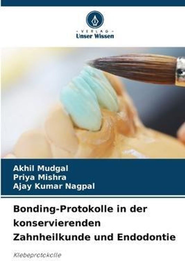 Bonding-Protokolle in der konservierenden Zahnheilkunde und Endodontie