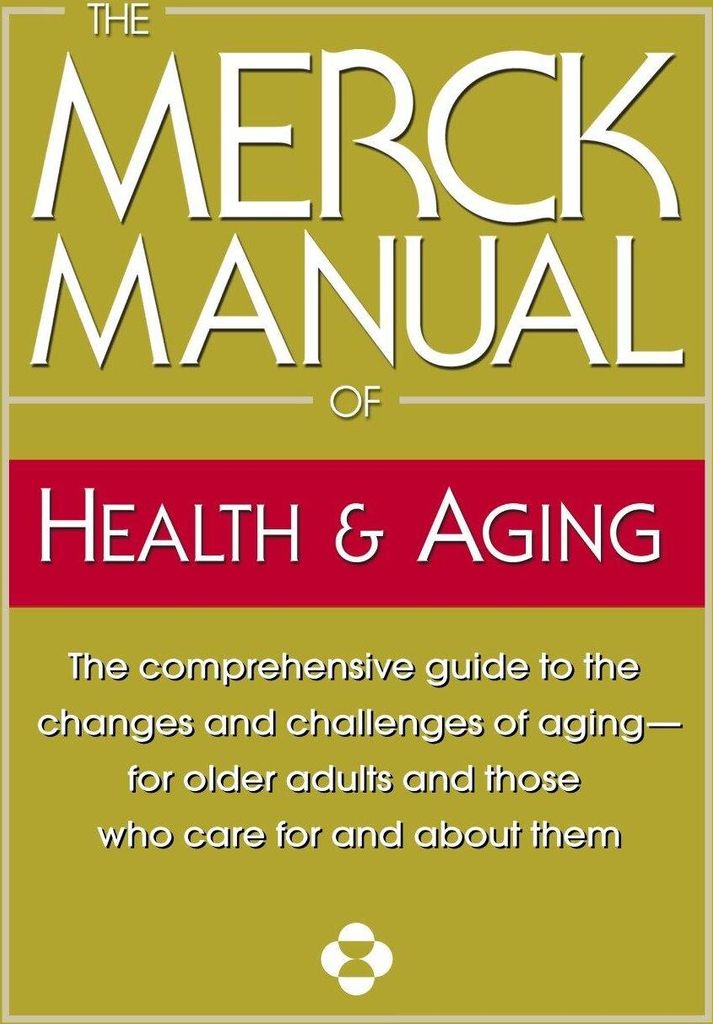 The Merck Manual of Health & Aging