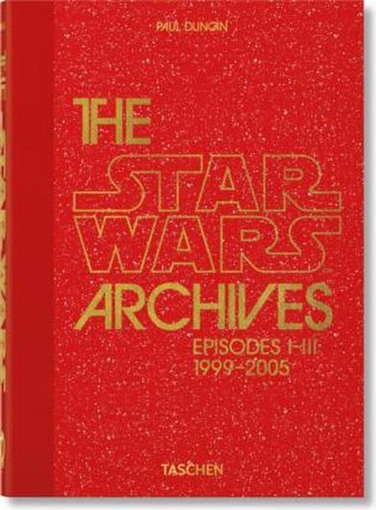 The Star Wars Archives. 1999-2005. 40th Ed.