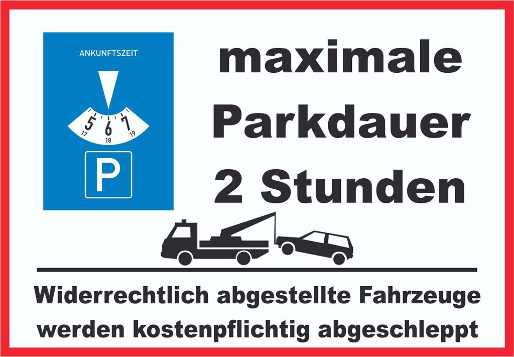 maximale Parkdauer 2 Stunden Parkplatz Schild A3 Rückseite selbstklebend