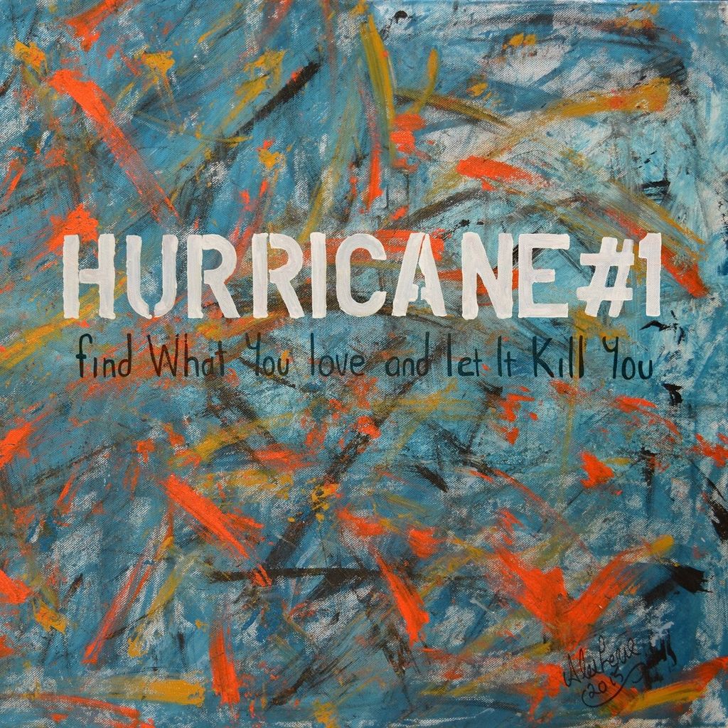 Hurricane #1-Find What You Love And Let It Kill Yo