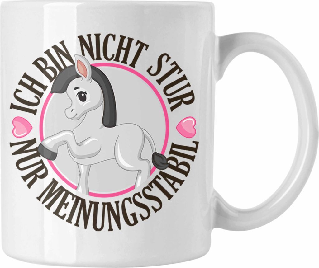 Trendation - Ich Bin Nicht Stur Nur Meinungsstabil Tasse Geschenk Frauen Sprüche Geschenkidee (Weiß)