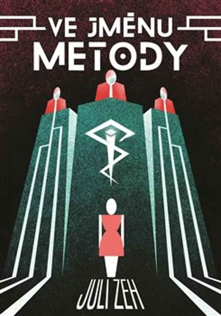 Ve jménu Metody par Juli Zeh - Édition originale reliée haute qualité