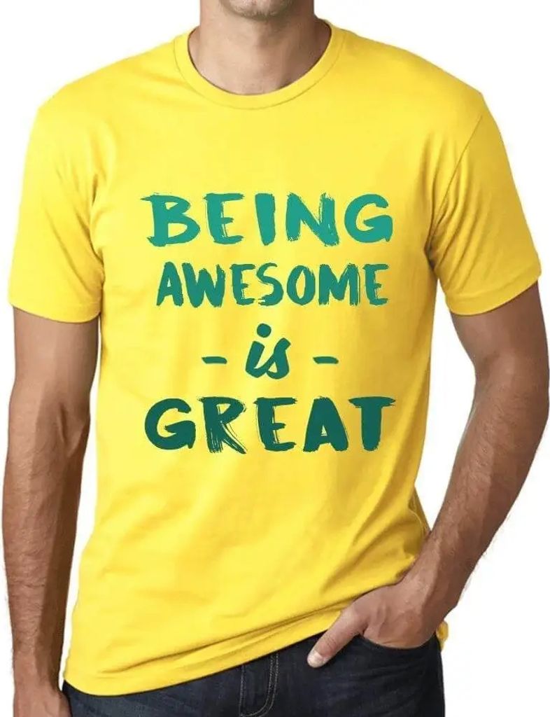 Herren Grafik T-Shirt Fantastisch zu sein ist großartig – Being Awesome Is Great – Öko-Verantwortlich Vintage Jahrgang Kurzarm Lustige Druck