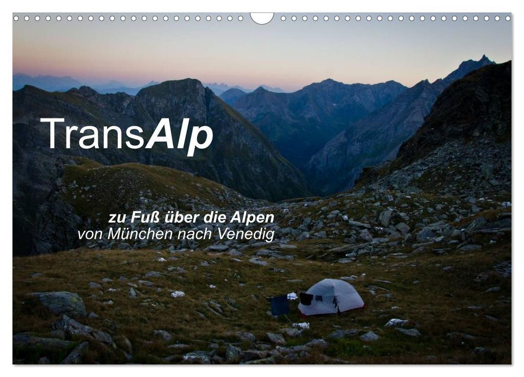 TransAlp - zu Fuß über die Alpen von München nach Venedig (Wandkalender 2027 DIN A3 quer), CALVENDO Monatskalender