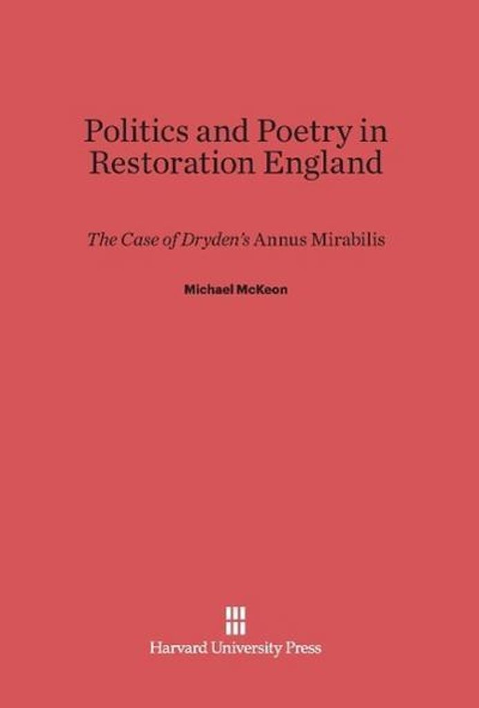 Politics and Poetry in Restoration England