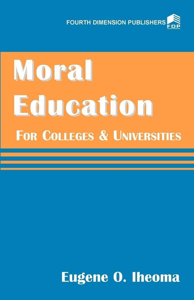 Moral Education for Colleges and Universities