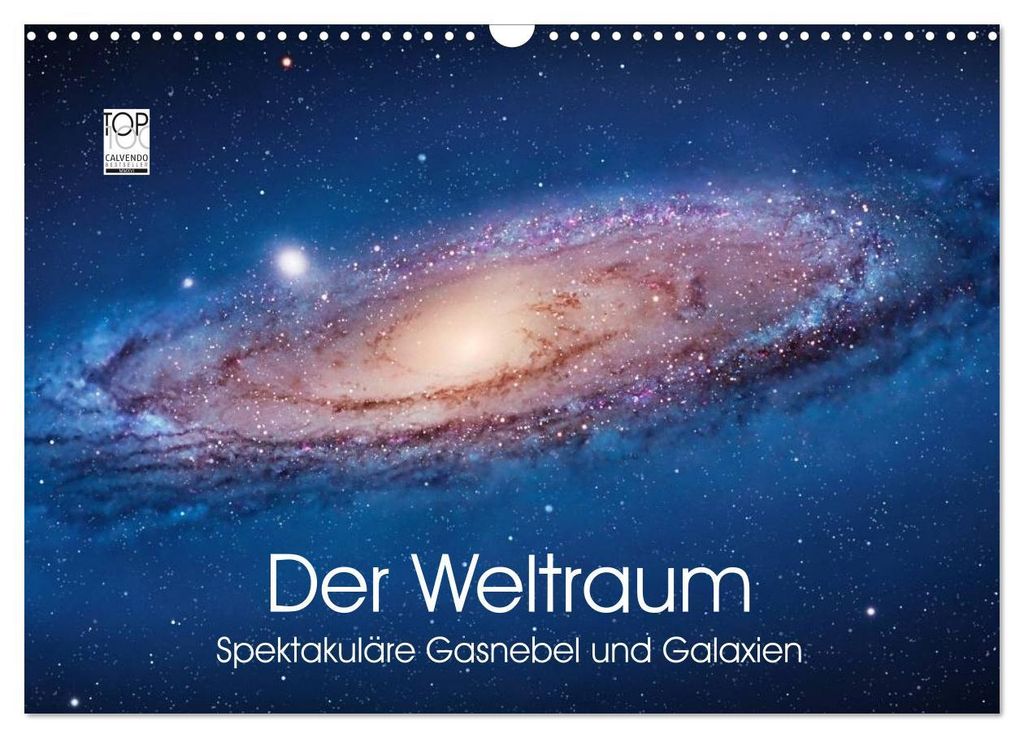 Der Weltraum. Spektakuläre Gasnebel und Galaxien (Wandkalender 2027 DIN A3 quer), CALVENDO Monatskalender