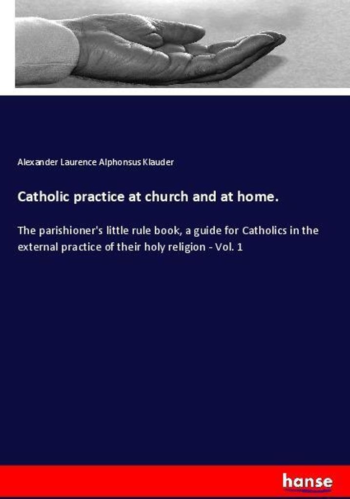 Catholic practice at church and at home.