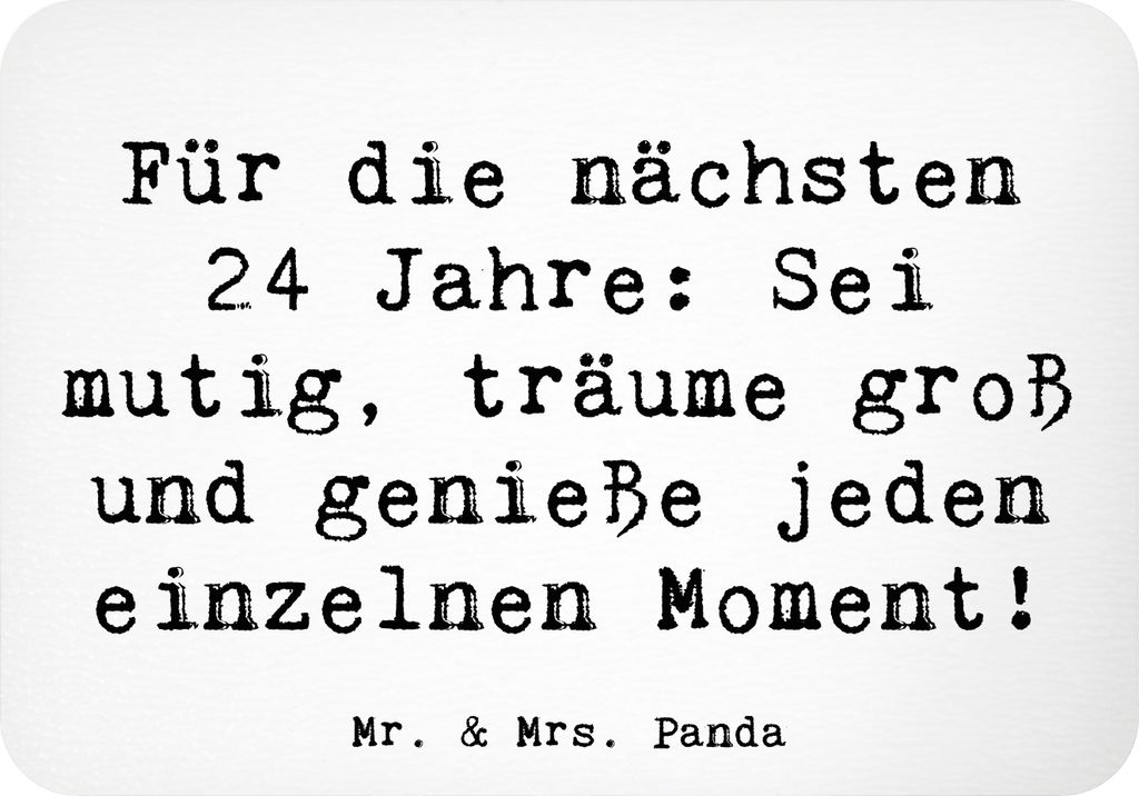 Mr. & Mrs. Panda Kühlschrankmagnet Spruch 24. Geburtstag Mutig Träumen - Weiß - Geschenk, whiteboardmagnet, holzmagnet, zettelhalter, jeden Mome...
