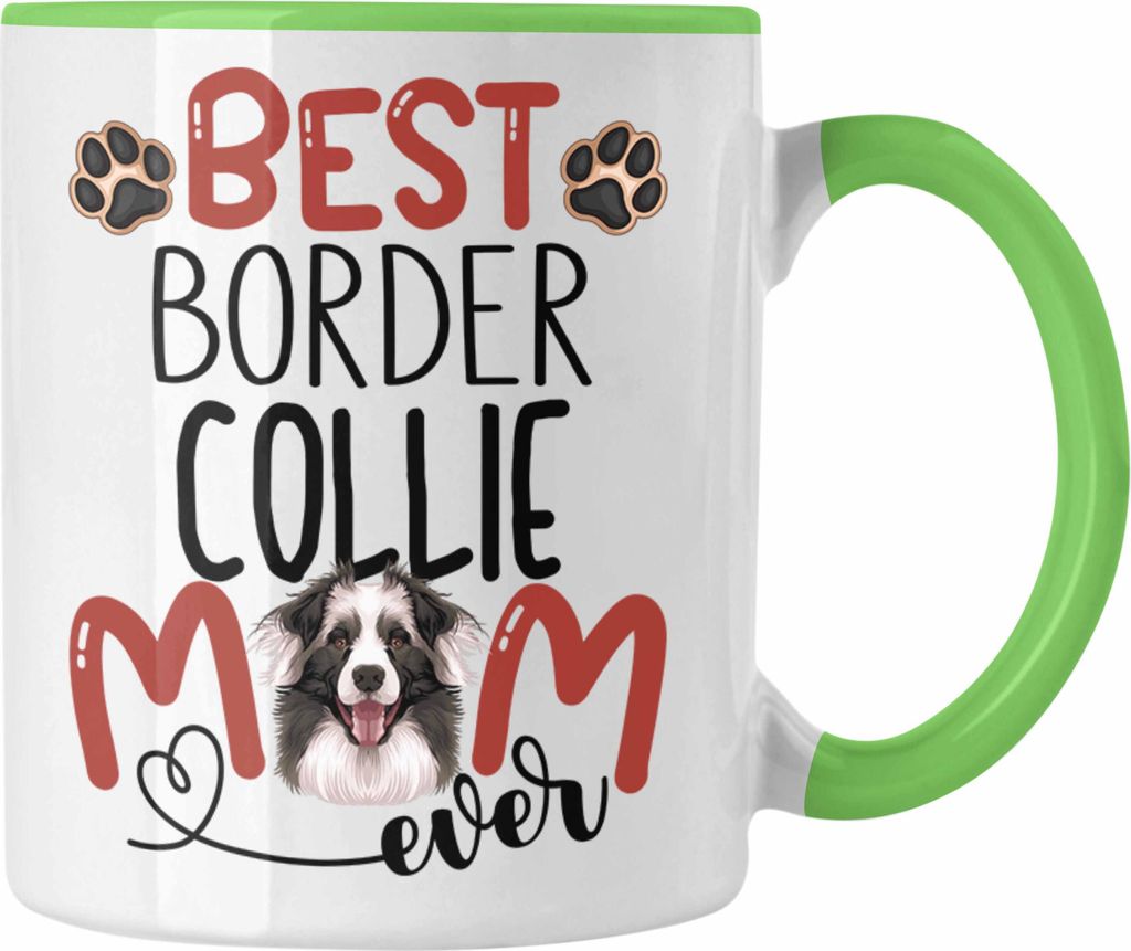 Trendation - Border Collies Mom Besitzerin Tasse Geschenk Lustiger Spruch Geschenkidee Besitzerin Border Collies Mama (Grün)