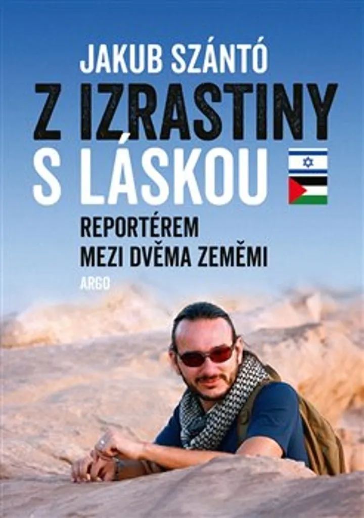 Z Izrastiny s láskou par Jakub Szántó | Livre de Géopolitique Broché