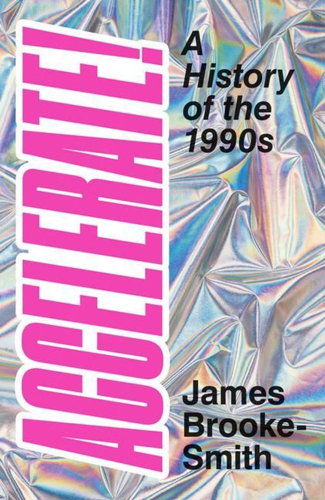 Accelerate A History Of The 1990s – Lingua: Inglese