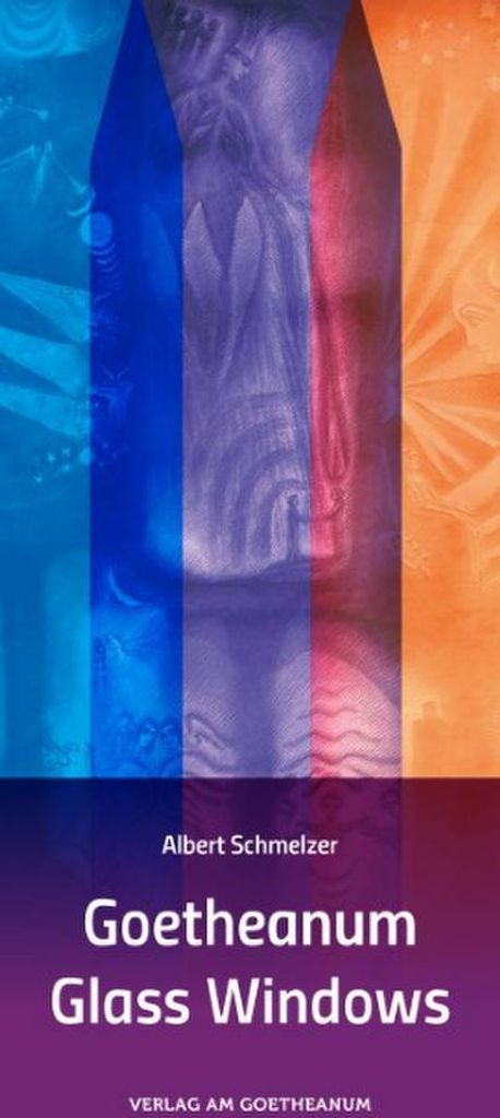 Schmelzer, A: Goetheanum Glasswindows