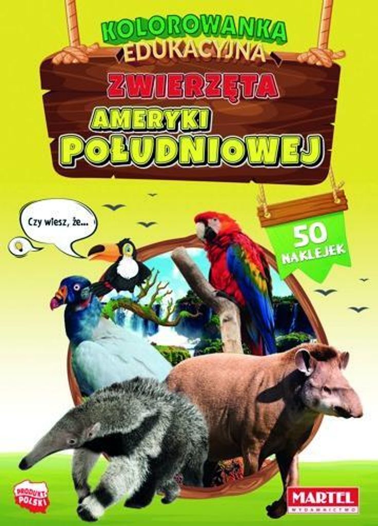 Zwierzęta Ameryki Południowej. Kolorowanka z naklejkami dla dzieci