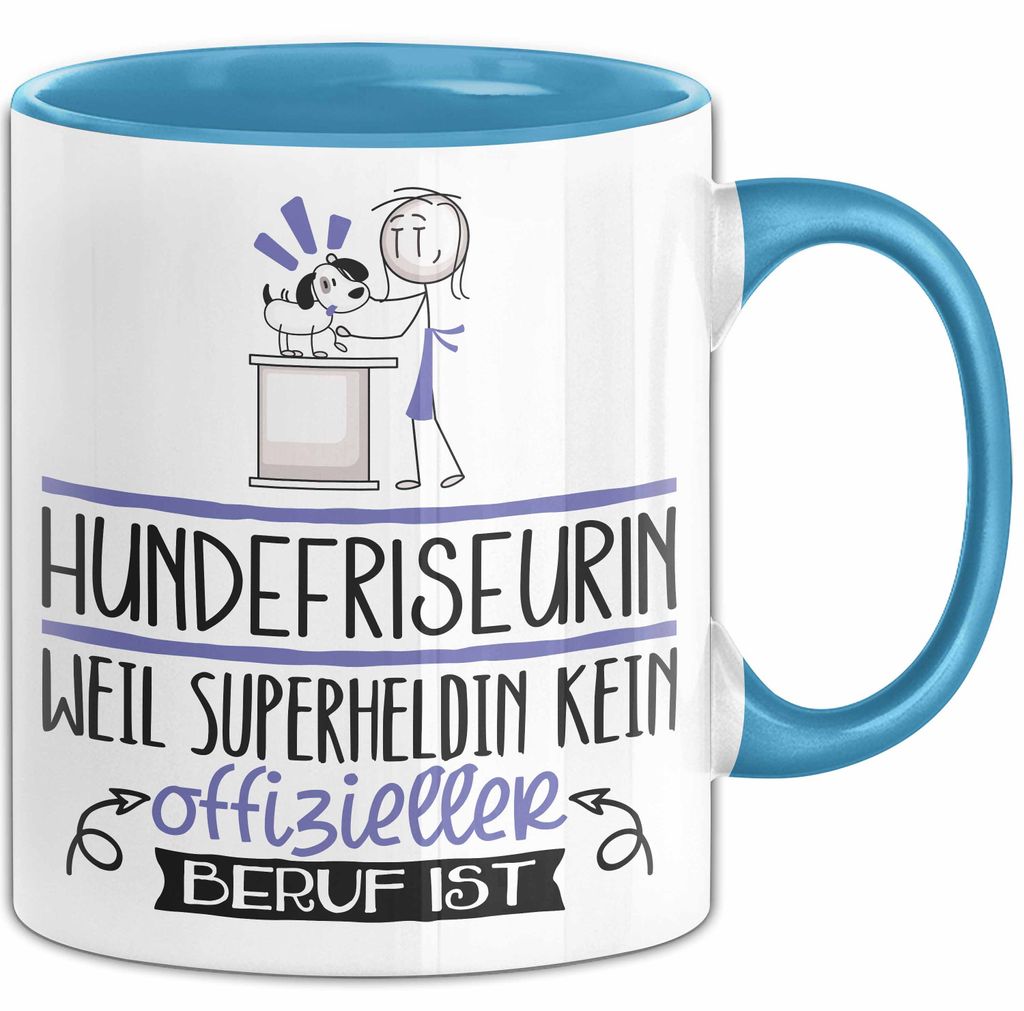 Hundefriseurin Geschenk Tasse Lustiger Spruch Hundefriseurin Weil Superheldin Kein Offizieller Beruf Ist Geschenkidee (Blau)