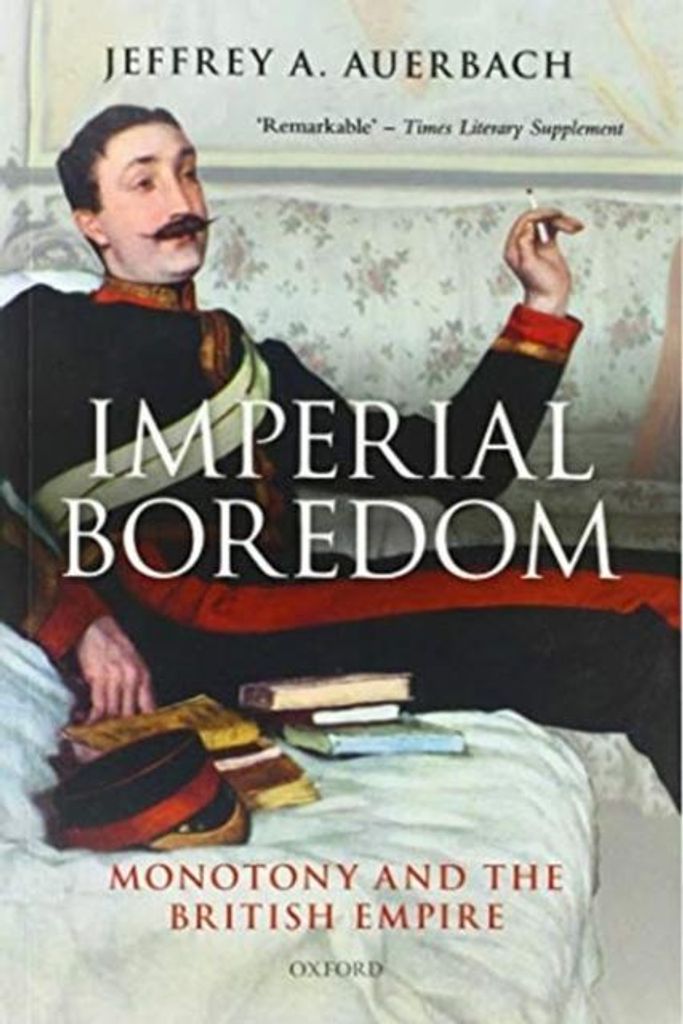 Imperial Boredom Monotony & The British – Lingua: Inglese