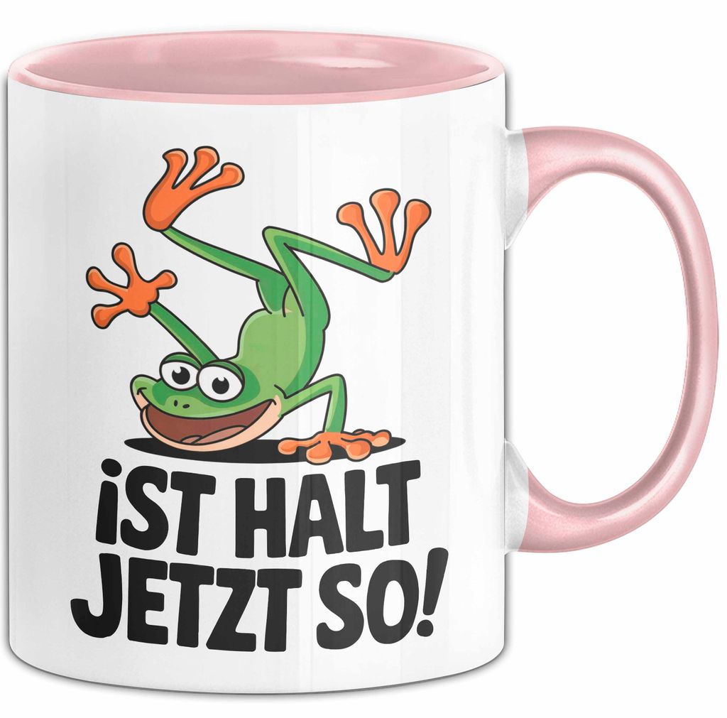 Sarkastischer Frosch Tier Tasse Geschenk Lustige Geschenkidee Spruch Ist Halt Jetzt So (Rosa)