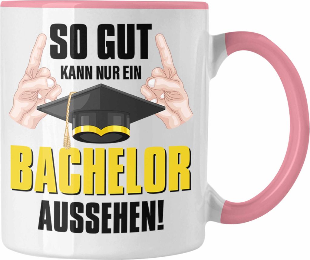 Trendation - Bachelor Abschluss Geschenk Tasse Prüfung Bestanden Uni Graduation Geschenkidee - So Gut Kann Nur Ein Bachelor Aussehen (Rosa)