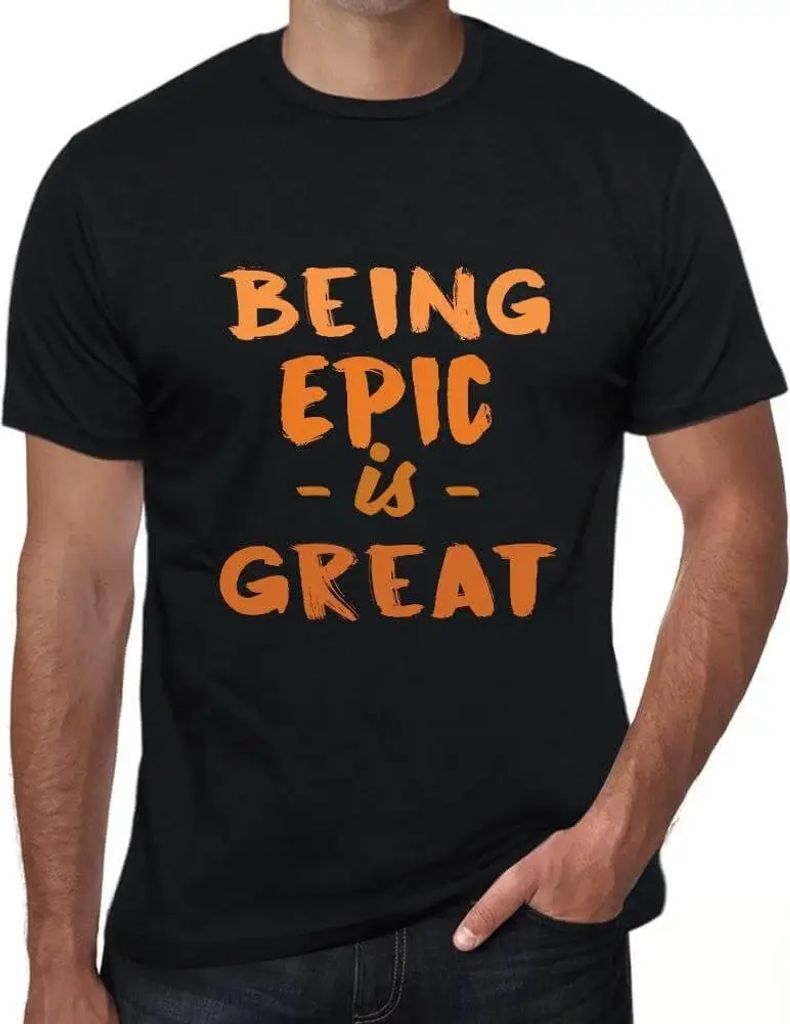 Herren Grafik T-Shirt Episch sein ist toll – Being Epic Is Great – Öko-Verantwortlich Vintage Jahrgang Kurzarm Lustige Druck Geburtstag Gesche...