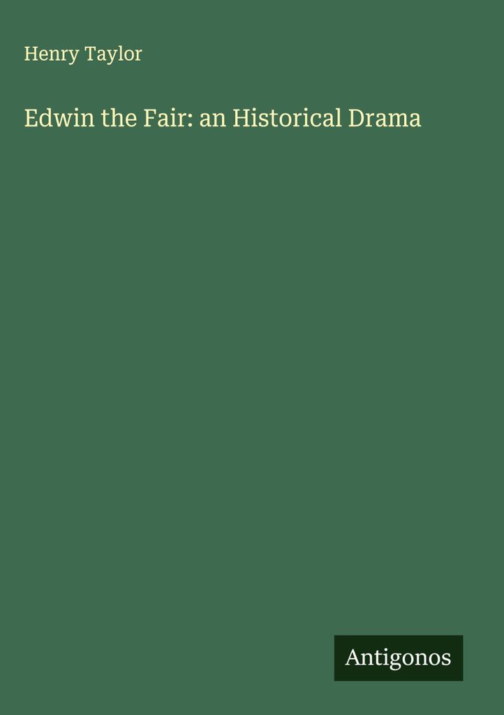 Edwin der Schöne: ein historisches Drama