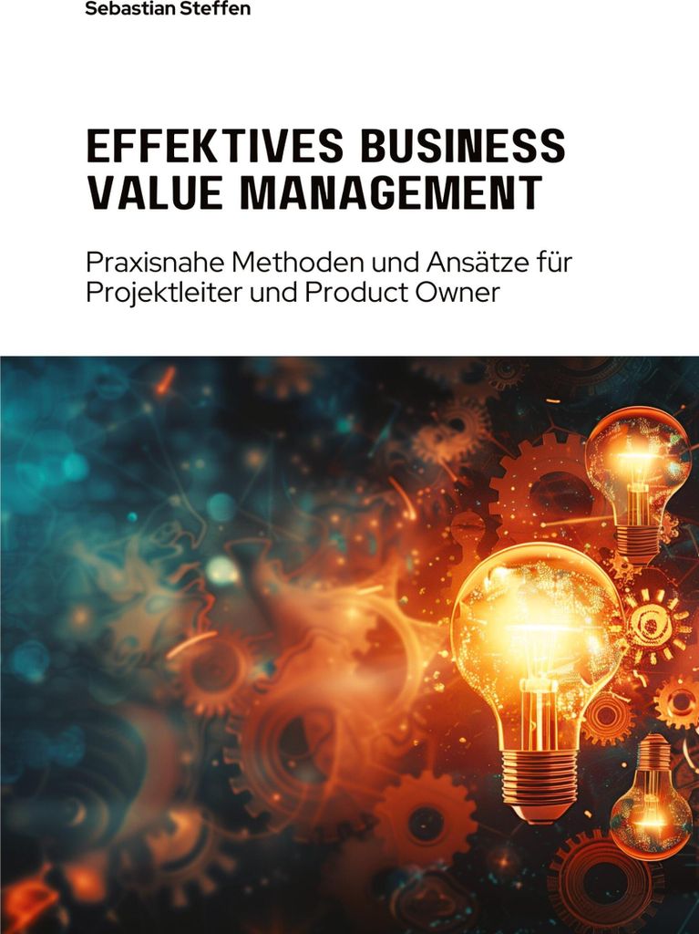 Effektives Business Value Management