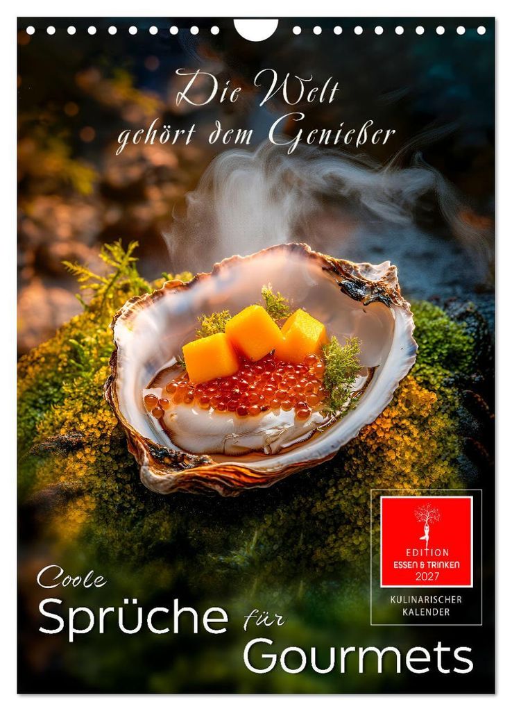 Coole Sprüche für Gourmets (Wandkalender 2027 DIN A4 hoch), CALVENDO Monatskalender