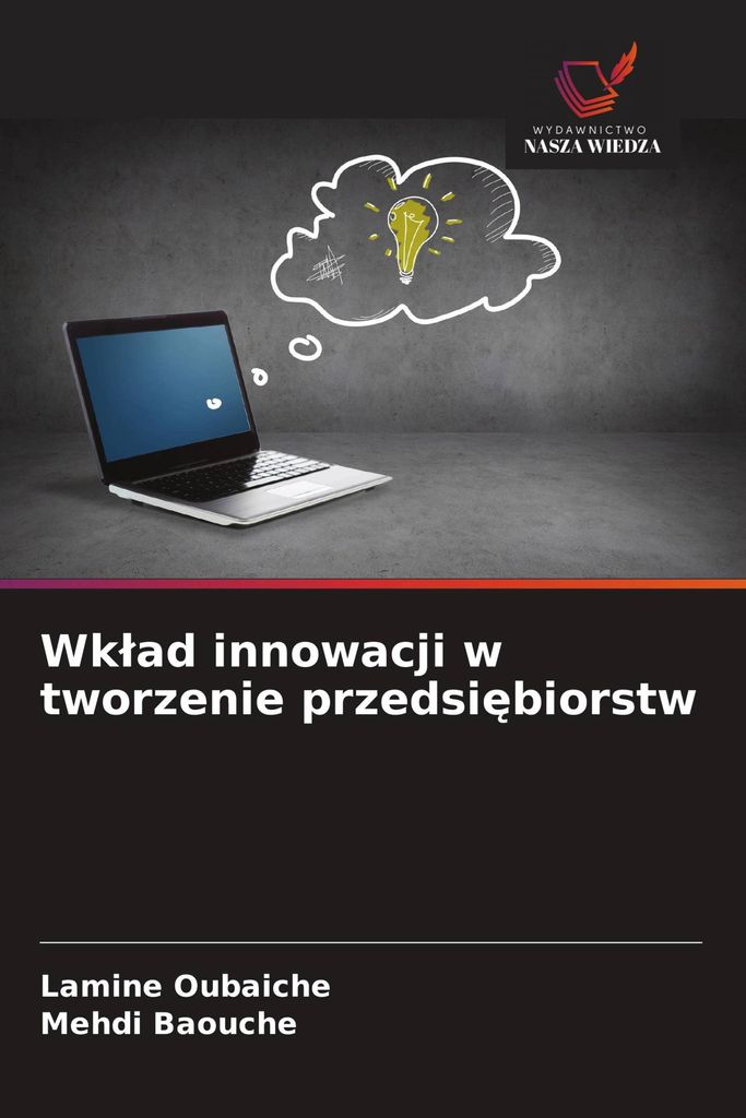 Wk¿ad innowacji w tworzenie przedsi¿biorstw