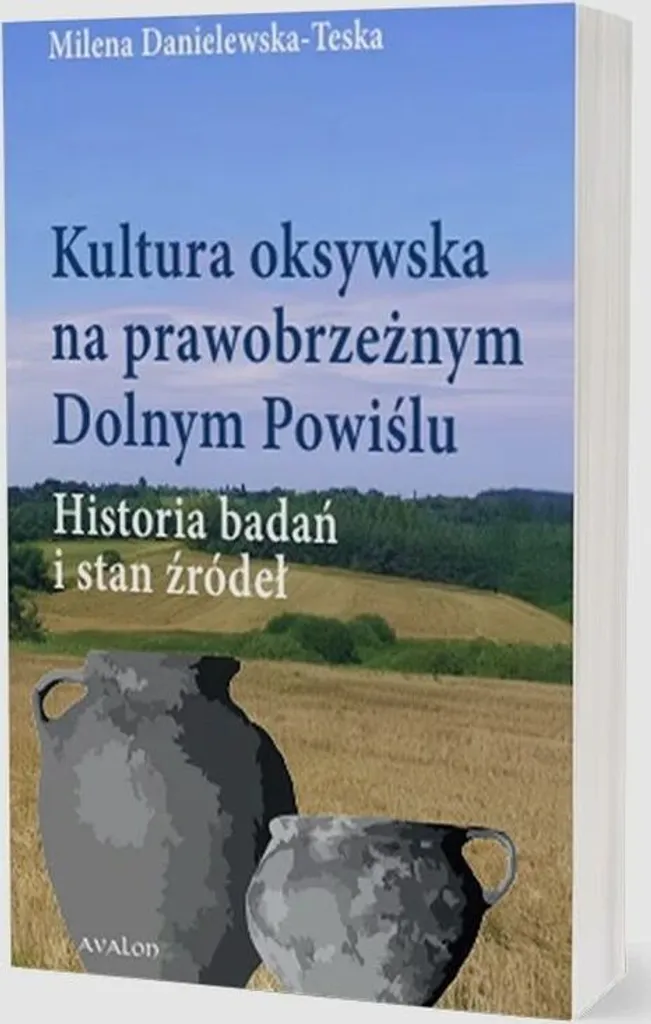 Recherche Archéologie : Kultura Oksywska et Histoire du Bas-Powiśle