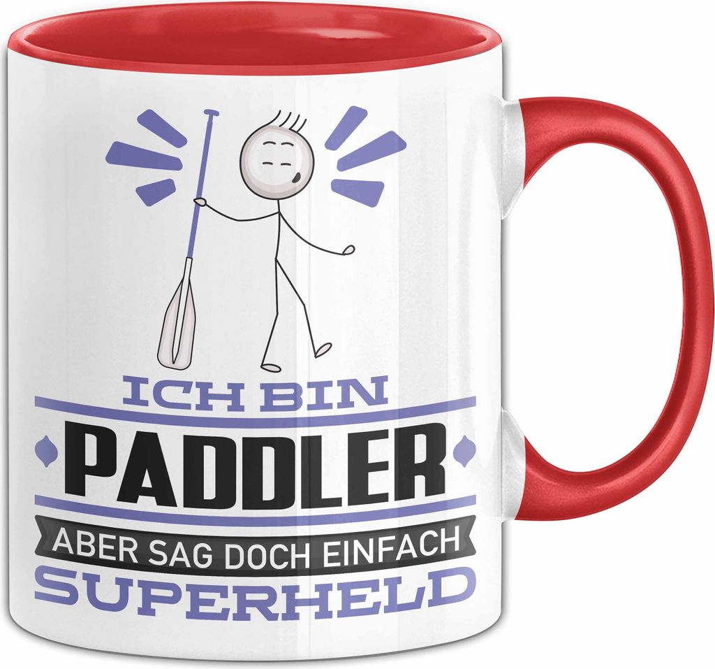 Paddler Geschenk Tasse Ich Bin Paddler Aber Sag Doch Einfach Superheld Lustige Geschenkdiee für Paddler Kaffee-Becher (Rot)