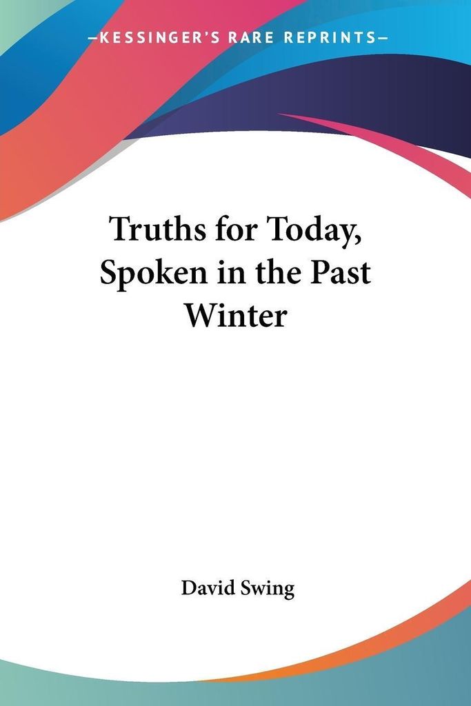 Truths for Today, Spoken in the Past Winter