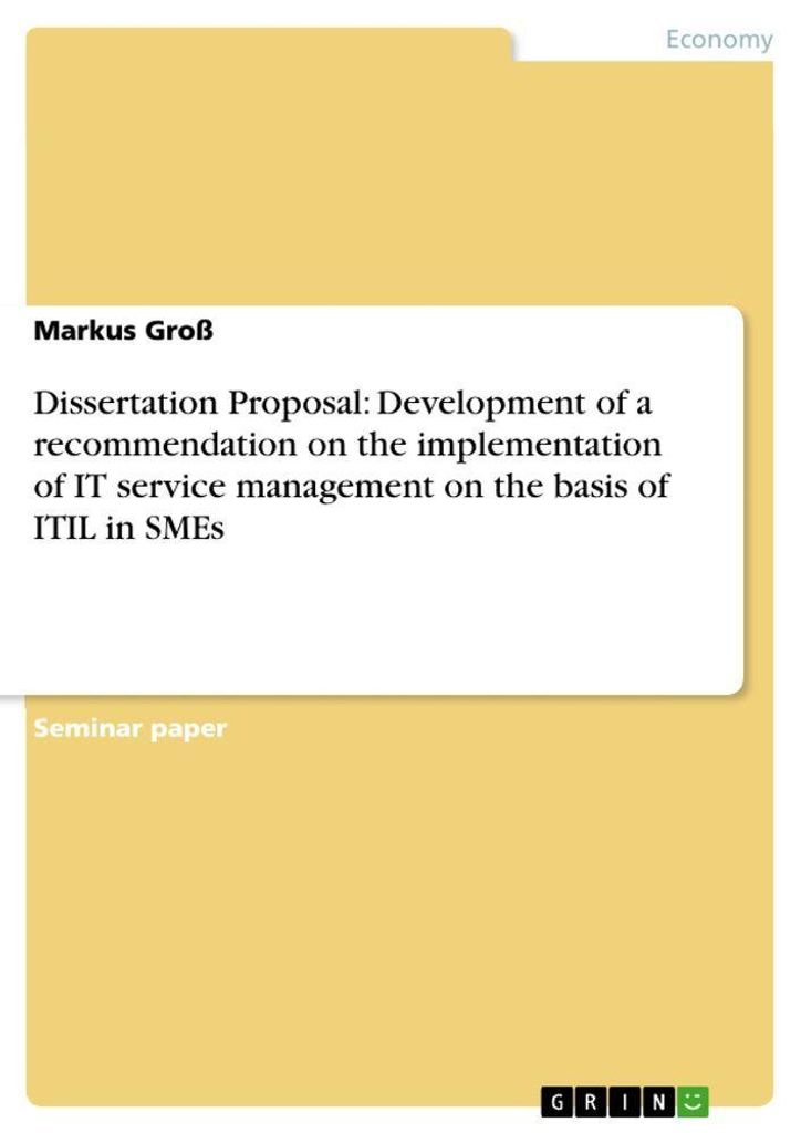 Dissertation Proposal: Development of a recommendation on the implementation of IT service management on the basis of ITIL in SMEs
