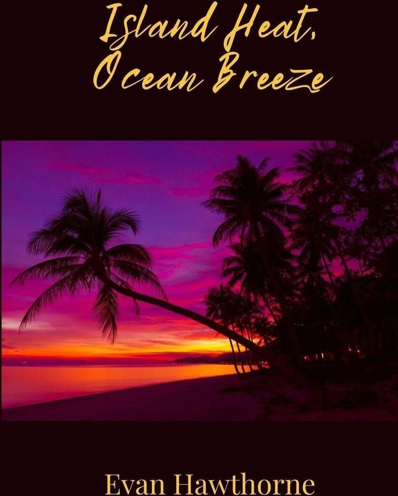 Island Heat, Ocean Breeze