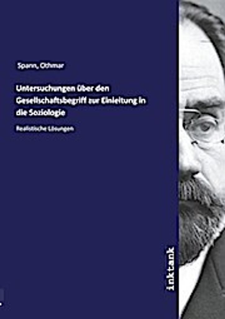 Spann, O: Untersuchungen über den Gesellschaftsbegriff zur E