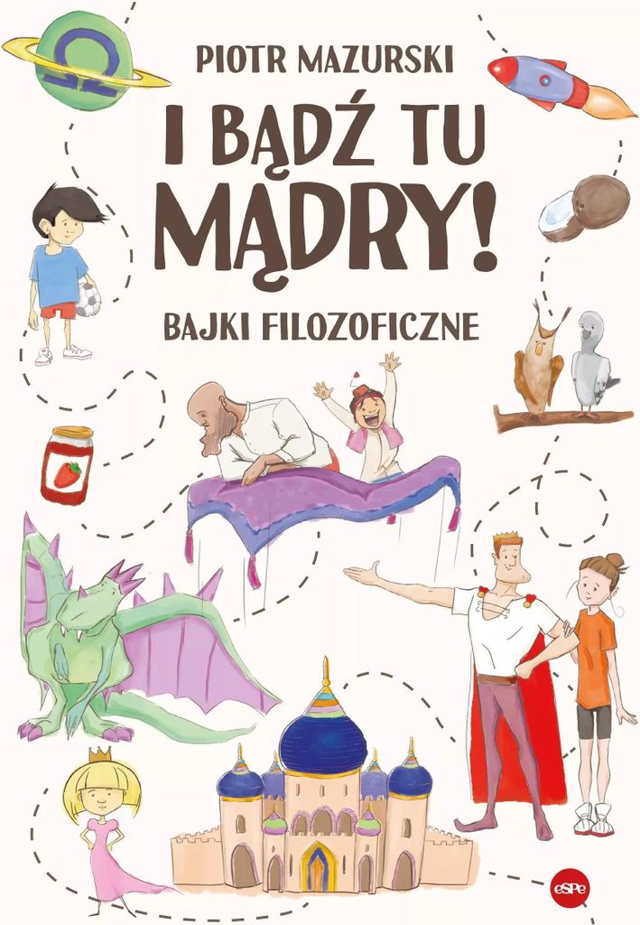 I Bądź Tu Mądry! Bajki Filozoficzne