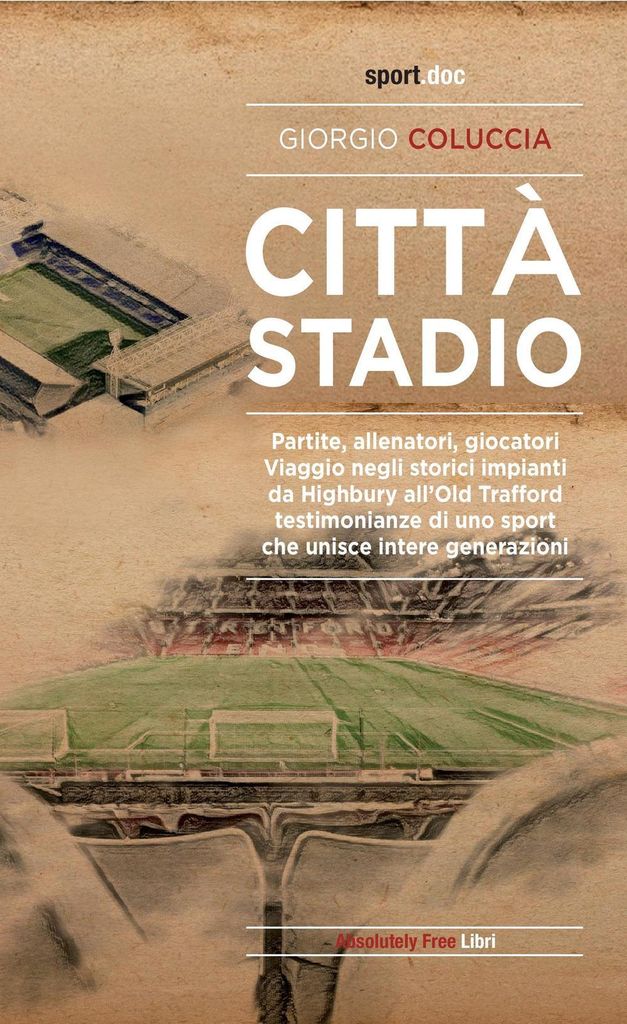 Città stadio. Partite, allenatori, giocatori. Viaggio negli storici impianti da Highbury all'Old Trafford, testimonianze di uno sport che unisce i...