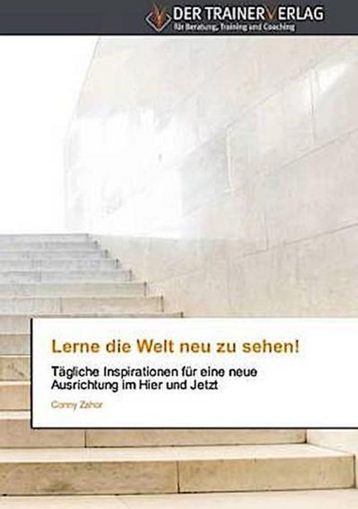Lerne die Welt neu zu sehen!