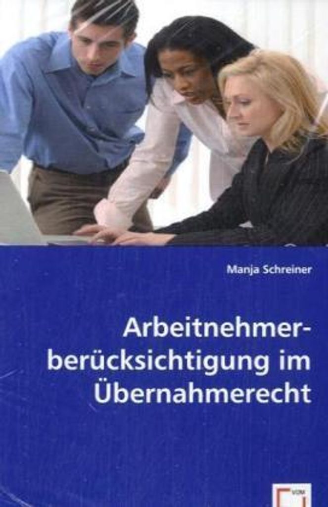 Arbeitnehmerberücksichtigung im Übernahmerecht