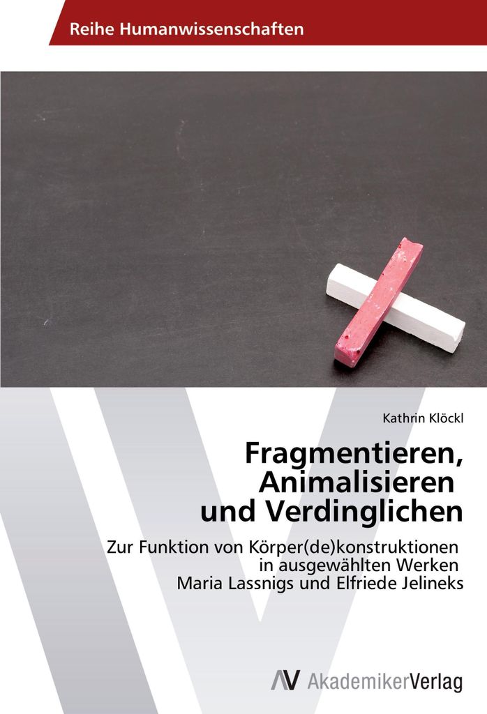 Fragmentieren, Animalisieren und Verdinglichen