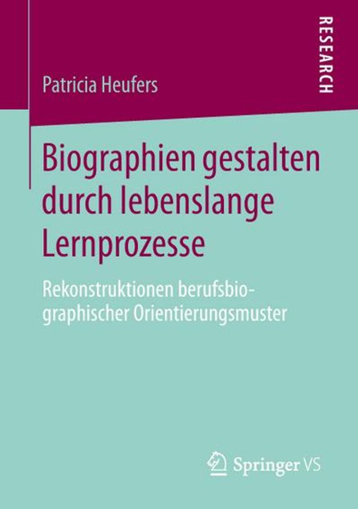 Biographien gestalten durch lebenslange Lernprozesse