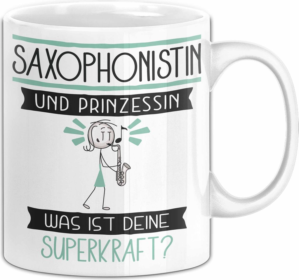 Saxophonistin Und Prinzessin Tasse Geschenk Für Eine Saxophonistin Geburtstag Was Ist Deine Superkraft (Weiß)