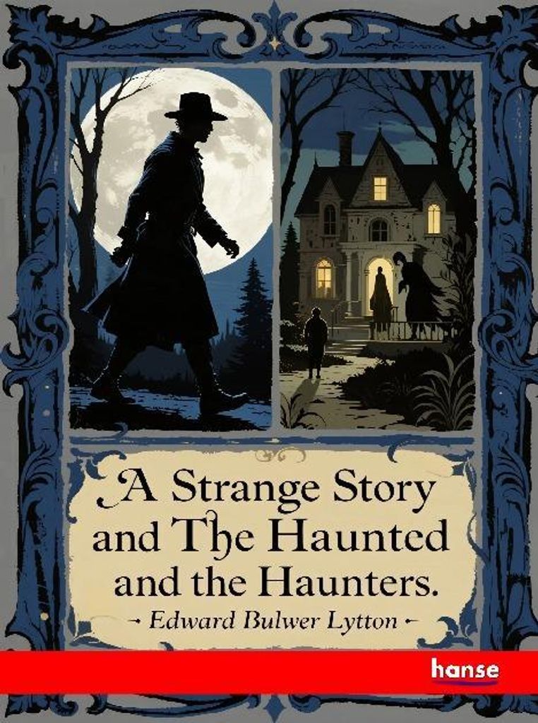 A Strange Story and The Haunted and the Haunters