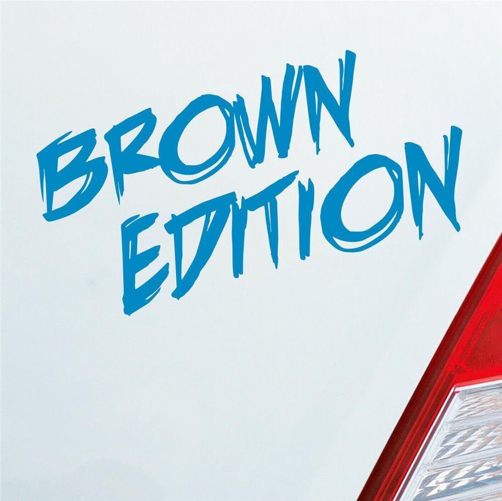 Auto Aufkleber Brown Edition Auto Car Tuning Motorrad 15x7 cm Hellblau Sticker Heckscheibenaufkleber