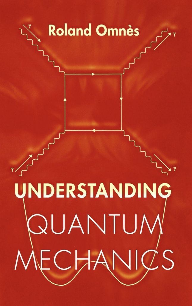Understanding Quantum Mechanics von Omnes, Roland Book