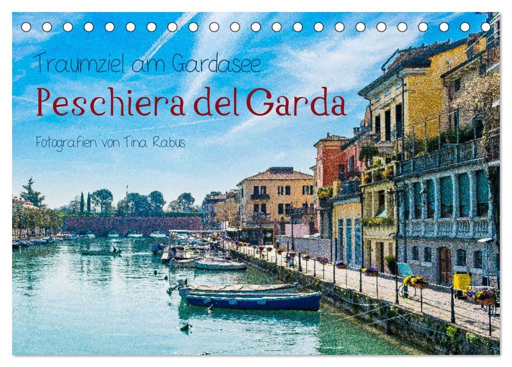 Traumziel am Gardasee. Peschiera del Garda (Tischkalender 2027 DIN A5 quer), CALVENDO Monatskalender