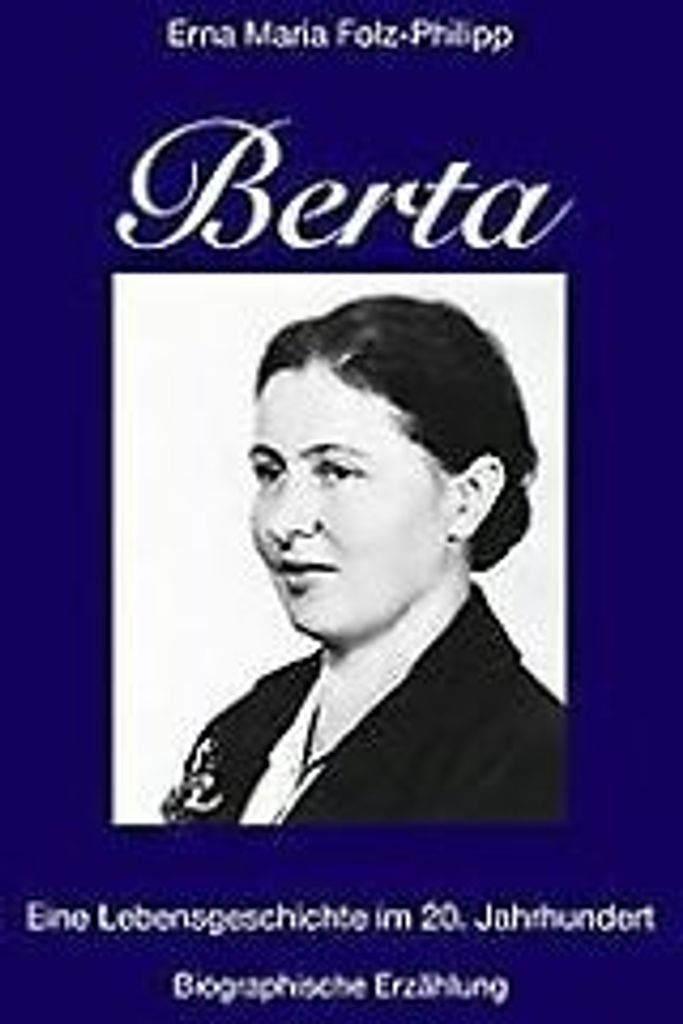 Berta: Eine Lebensgeschichte im 20. Jahrhundert von... Book