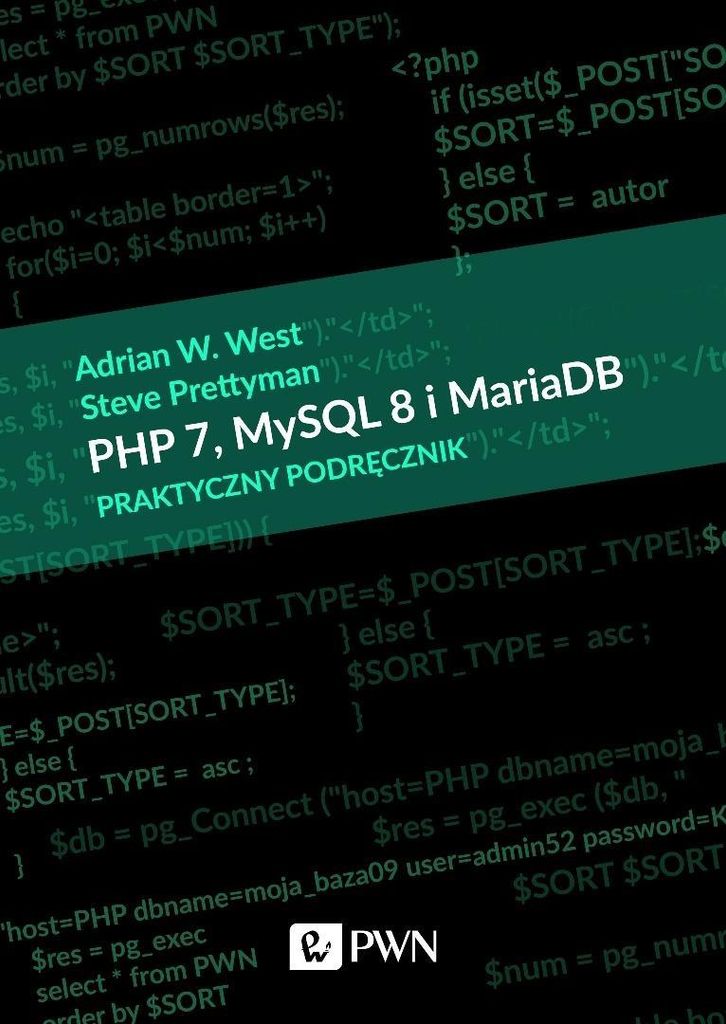 PHP 7, MySQL 8 und Maria DB. Ein praktisches Handbuch